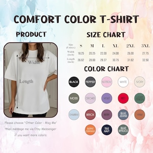 May include: White Comfort Color T-shirt with size and color charts. The size chart shows width and length measurements in inches. The color chart includes options like black, pepper, blossom, and violet.