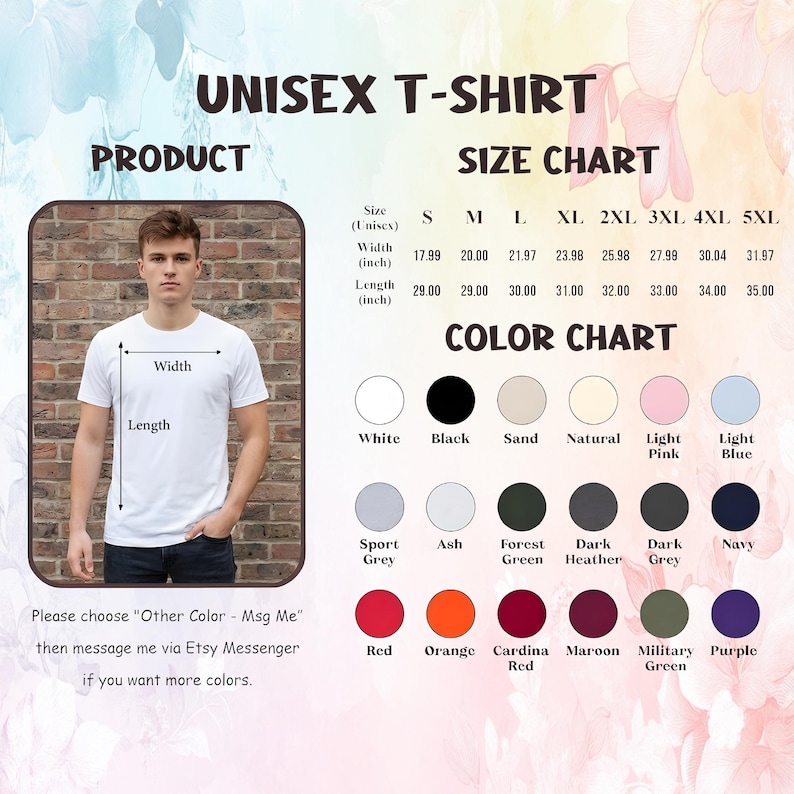 May include: A white unisex t-shirt with a size chart showing widths from 17.99 to 31.97 inches and lengths from 29 to 35 inches. A color chart displays options like white, black, and navy. The image includes the text "UNISEX T-SHIRT".