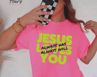 Jesus Loves You Christian Neon Shirt Jesus Tee  Bible Verse Shirt Comfort Colors Church Shirt Gift For Her Faith Tee