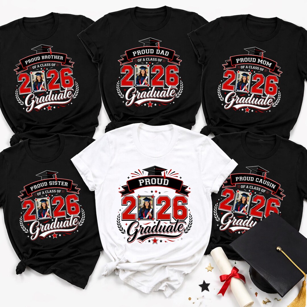 Custom 2026 Grad Family Matching Tees, Graduation Photo Shirt, Proud ...