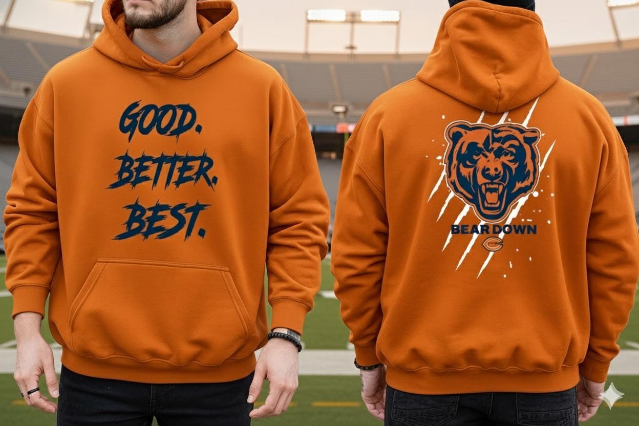 Discover Chicago Football Good Better Best Hoodie, Bear Down Shirts, Chicago Sport Shirt,Youth Shirt,Gift for Him, Football Lover Gifts,Chicago Shirt