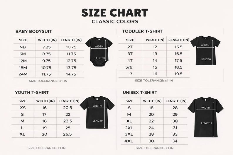 May include: A size chart for classic colors featuring four categories: baby bodysuit, toddler t-shirt, youth t-shirt, and unisex t-shirt. Each section includes a table with size, width in inches, and length in inches, plus a visual garment diagram.