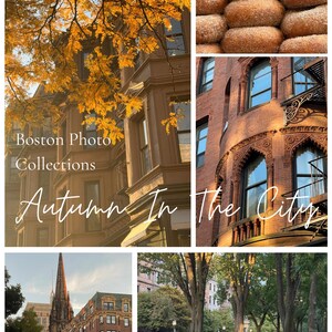 May include: A collage of images featuring Boston architecture and autumn scenes. Includes a close-up of cinnamon sugar donuts, a brick building with arched windows, and a park with trees. Text reads "Boston Photo Collections Autumn In The City."