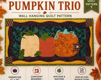 Harvest Pumpkin Trio Quilt Pattern: Applique Wall Hanging (PDF Downloadable Pattern)