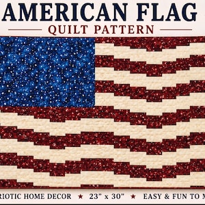 May include: A quilt pattern titled AMERICAN FLAG QUILT PATTERN featuring a rectangular design with a blue field of white stars and alternating red and cream-coloured wavy stripes. The finished dimensions are listed as 58.42 cm by 76.2 cm.