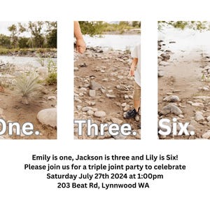 Puede incluir: Una invitación a una fiesta triple con tres fotos de paisajes. Las fotos están etiquetadas como "Uno", "Tres" y "Seis". El texto anuncia una fiesta para Emily, Jackson y Lily, con la fecha, hora y lugar.