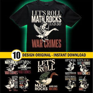 May include: Black t-shirt with the slogan "LET'S ROLL MATH ROCKS AND DO WAR CRIMES". The design shows a frog in a witch hat riding a goose. Below the shirt are 10 design variations.