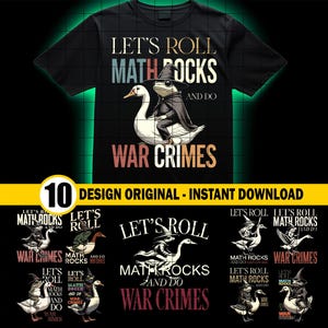 May include: Black t-shirt featuring a whimsical design with the text "LET'S ROLL MATH ROCKS AND DO WAR CRIMES." The graphic includes a frog in a wizard hat riding a swan. Below the design are multiple design variations.