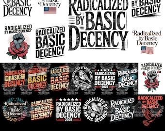 20 Radicalized by Basic Decency PNG, FDT Png, Human Rights, Social Justice Activist Png, Liberal Feminist Png, Radicalized by Basic Decency