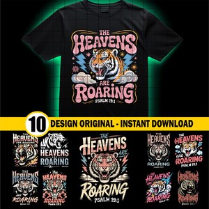 May include: Black t-shirt featuring a tiger graphic with the text "The Heavens Are Roaring" and "Psalm 19:1". The design includes lightning bolts and clouds. Below are 10 design options. The shirt is a design original and available for instant download.