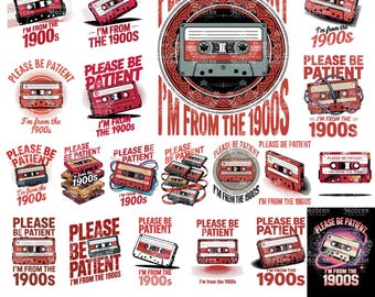 20 Please Be Patient with Me Svg Png, I'm from the 1900s Png, Throwback Png, Funny Meme Gift, Adult Humor Png, Funny Quotes Png Svg Files