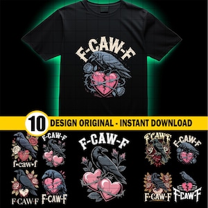 Puede incluir: Camiseta negra con un diseño gráfico de un cuervo, un corazón envuelto en alambre de púas y el texto "F-CAW-F". El diseño también incluye rosas. La imagen muestra múltiples variaciones de diseño. El texto "DESIGN ORIGINAL - INSTANT DOWNLOAD" es visible.