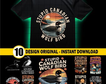Stupid Canadian Wolf Bird Digital, Funny Canada Humor, Quirky Sarcastic Gift, Unusual Bird Lover Art, Nature Forest Scenery Download