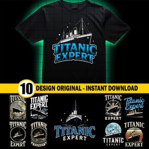 Könnte beinhalten: Schwarzes T-Shirt mit einer detaillierten Illustration des Titanic-Schiffs und dem Text "TITANIC EXPERT" in Blau und Weiß. Das Design beinhaltet Sterne und ein nautisches Thema. Das Bild zeigt auch 10 originelle Designoptionen.