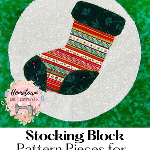 May include: A red and green Christmas stocking quilt block pattern with the text "Stocking Block Pattern Pieces for 12x12 inch block" on a green background.