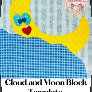 May include: A yellow crescent moon with blue eyes and a red heart, on a blue and white checkered background. The text "Cloud and Moon Block Template" is below the image. The text "hometownquiltcompany.com" and "hometownquiltcompany@gmail.com" are below the text.