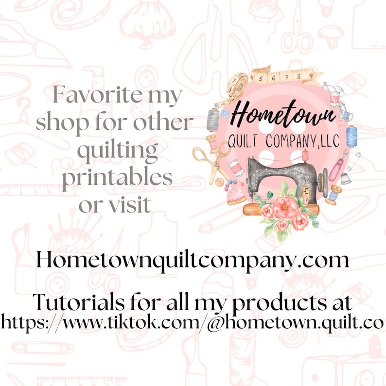 K&ouml;nnte beinhalten: Eine rosa und wei&szlig;e Illustration einer N&auml;hmaschine mit dem Text "Hometown Quilt Company, LLC" und der Website-Adresse "Hometownquiltcompany.com". Das Bild enth&auml;lt auch den Text "Favorite my shop for other quilting printables or visit" und "Tutorials for all my products at https://www.tiktok.com/@hometown.quilt.co".