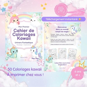 Puede incluir: Un libro de colorear digital titulado Mon Premier Cahier de Coloriages Kawaii Univers Fantastique con ilustraciones de princesa, conejo, dragón y unicornio. Incluye 50 páginas para niños de 6 años en adelante, disponible como descarga PDF instantánea.