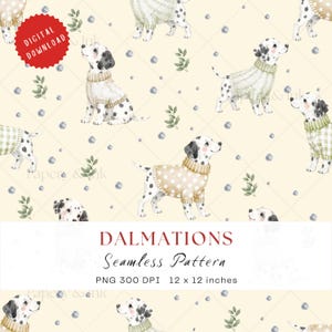 May include: A seamless digital pattern featuring watercolor illustrations of Dalmatian dogs wearing various sweaters, interspersed with small green leaf sprigs and grey dots on a cream background. Text reads DALMATIONS Seamless Pattern.