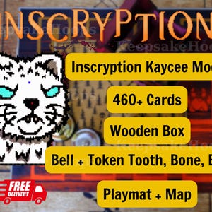 May include: A game mat with a pixelated white cat and blue eyes. Text on the image includes "Inscryption Kaycee Mod," "460+ Cards," "Wooden Box," "Bell + Token Tooth, Bone, Blood," and "Playmat + Map."