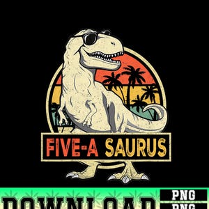 May include: A beige dinosaur wearing sunglasses, set against a sunset backdrop with palm trees. The text "FIVE-A SAURUS" is displayed in a rectangular banner. The word "DOWNLOAD" is at the bottom.