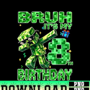 Könnte beinhalten: Digitalgrafik mit schwarzem Hintergrund, die eine pixelige grüne Figur beim Dabben zeigt. Der Text enthält "BRUH", "IT'S MY", "8TH BIRTHDAY" und "DOWNLOAD". Ein pixeliger Geschenkkarton ist ebenfalls vorhanden.