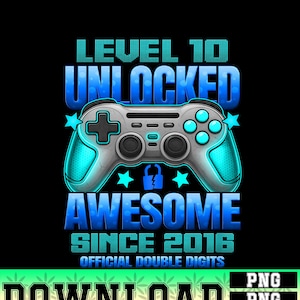 May include: A black graphic with a teal and gray game controller. The text reads "LEVEL 10 UNLOCKED AWESOME SINCE 2016 OFFICIAL DOUBLE DIGITS". The word "DOWNLOAD" is at the bottom.