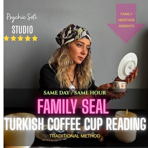 Peut inclure: Image d'une femme tenant une tasse et une soucoupe, avec le texte "Psychic Sofi STUDIO" et "TURKISH COFFEE CUP READING". L'image comprend également le texte "FAMILY SEAL" et "TRADITIONAL METHOD".