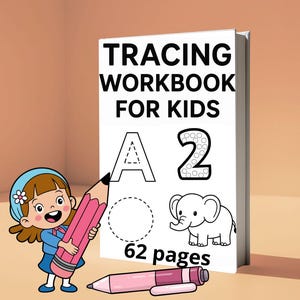 May include: A children's tracing workbook with the title "Tracing Workbook for Kids" in large black letters. The book features outlines of the letters A and the number 2, a circle, and an elephant. A cartoon girl holds a pink pencil. The book has 62 pages.