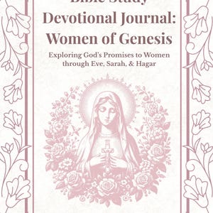 May include: A pink Bible study devotional journal with floral border and text. The cover reads "Bible Study Devotional Journal: Women of Genesis" with the subtitle "Exploring God's Promises to Women through Eve, Sarah, & Hagar." A central illustration depicts a woman with a halo.