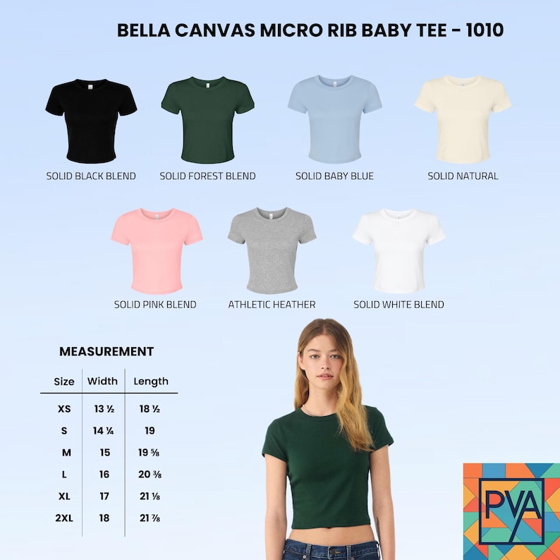 May include: A Bella Canvas micro rib baby tee 1010 color chart featuring seven short-sleeve shirts in solid black, forest, baby blue, natural, pink, athletic heather, and white. A measurement table lists widths and lengths in inches for sizes XS to 2XL.