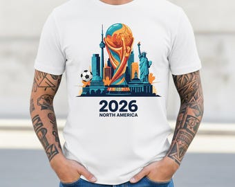 2026 Global Soccer North America T-Shirt, USA Canada Mexico T-Shirt, 2026 World USA Custom T-Shirt, Soccer Fan Tee, world football 2026