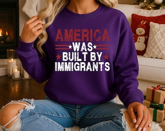 America Was Built By Immigrant Shirt, Anti ICE Shirt, Pro Immigrant Shirt, Social Justice Shirt, Anti Racism