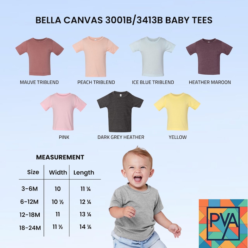 May include: A product image showcasing a variety of baby tees in different colors: mauve, peach, ice blue, heather maroon, pink, dark grey heather, and yellow. The text "BELLA CANVAS 3001B/3413B BABY TEES" is at the top. A measurement chart is also included.
