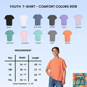 May include: A youth t-shirt in various colors, including black, white, blue jean, pepper, violet, orchid, seafoam, blossom, chalky, gray, and melon. The image includes a size chart with measurements in inches, and the text "YOUTH T-SHIRT - COMFORT COLORS 9018".