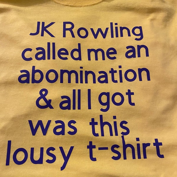 JK Rowling me llamó una camisa divertida abominación