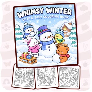 Op de afbeelding: Een kleurboek getiteld Whimsy Winter Cute & Easy Coloring Book met een omslagillustratie van een sneeuwpop, een konijn, een kuikentje en een beer in een besneeuwd landschap met cadeautjes op een slee. Drie zwart-wit kleurplaten staan hieronder afgebeeld.