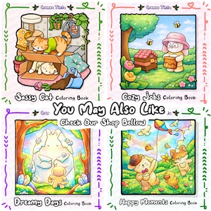 May include: A digital collage featuring four distinct coloring book covers titled Sassy Cat, Cozy Jobs, Dreamy Days, and Happy Moments. The central text reads You May Also Like and Check Our Shop Bellow, surrounded by colorful, whimsical illustrations of animals in various settings like gardens, snowy landscapes, and indoor play areas.