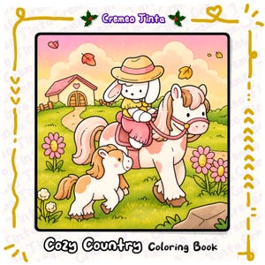 May include: A coloring book page titled Cozy Country featuring a white rabbit wearing a hat riding a spotted horse with a foal in a grassy field. The scene includes a small house, pink flowers, and falling leaves under a soft pink and yellow sky.