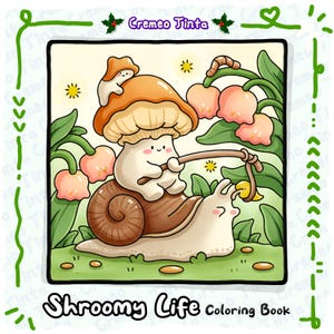 Könnte beinhalten: Illustration aus einem Malbuch mit dem Titel "Shroomy Life Coloring Book". Es zeigt eine Pilzfigur, die auf einer Schnecke reitet, mit einem weiteren Pilz obenauf. Die Szene umfasst rosa Blumen, einen Wurm und den Text "Cremeo Jinta."