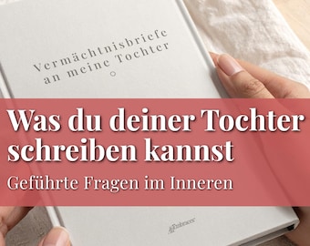 Briefe an meine Tochter Journal, Was du deiner Tochter schreiben kannst, Geführte Fragen für Mütter, Bedeutungsvolles Geschenk, DruckbarePDF