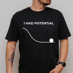 Camiseta engraçada para professor de física: "Eu tinha energia potencial - trocadilho científico" - Comfort Colors - Presente