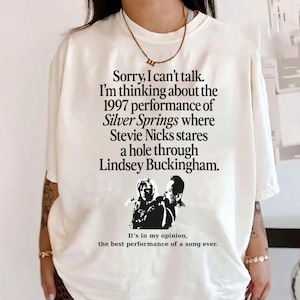 I'm Thinking About The 1997 Performance of Silver Springs Shirt - Vintage Rock Music Fan Gift for Emotional Nineties Nostalgia Lovers