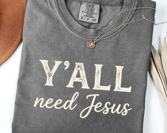 みんなイエス様が必要だ 面白いクリスチャンTシャツ、カントリーウェスタンガールギフト、トレンディなママシャツ、女性向け皮肉シャツ、教会信仰アパレル