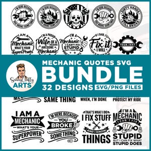 May include: A bundle of mechanic-themed SVG and PNG files. The designs include various quotes and graphics, such as wrenches, gears, and phrases like "I'm a mechanic" and "I fix stuff." The bundle contains 32 designs.