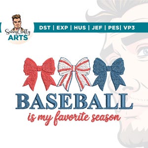 May include: An embroidered design featuring three bows in red, white, and blue, with the text "BASEBALL is my favorite season." The design includes the Sunny Crafty Arts logo and file type abbreviations.