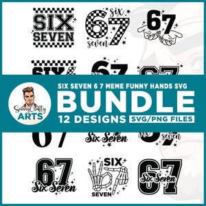 May include: A digital design bundle featuring various black and white graphics with the numbers "six" and "seven". The designs include text and images of hands, stars, and checkered patterns. The text "BUNDLE" and "12 DESIGNS SVG/PNG FILES" are also present.