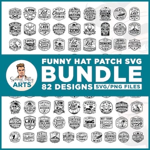 May include: A digital collection of 82 black and white graphic designs for hat patches, featuring various humorous slogans and illustrations in shield-shaped emblems. The bundle includes text-based designs like Funny Hat Patch SVG Bundle.