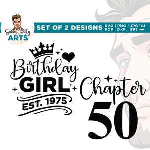 Puede incluir: Diseño digital en blanco y negro con el texto "Birthday GIRL EST. 1975" y "Chapter 50". El diseño incluye una corona, un corazón y estrellas. Las palabras "SET OF 2 DESIGNS" están en la parte superior.