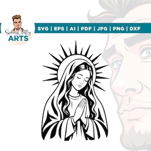 May include: A black and white digital illustration of the Virgin Mary with hands clasped in prayer, surrounded by a radiant halo. The graphic includes the text SunnyCrafty ARTS and file formats SVG, EPS, AI, PDF, JPG, PNG, and DXF.